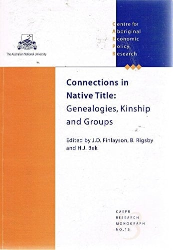 Connections in Native Title Genealogies, Kinship and Groups