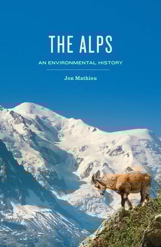The Alps An Environmental History