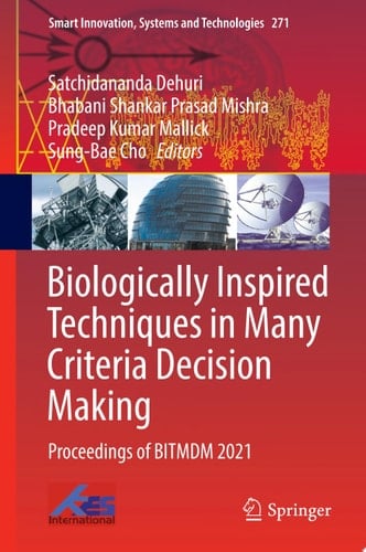 Biologically Inspired Techniques in Many Criteria Decision Making