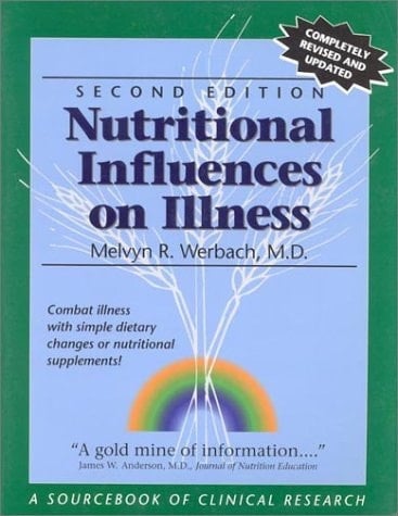 Nutritional Influences on Illness A Sourcebook of Clinical Research