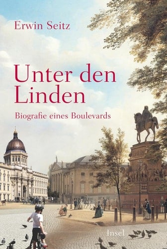 Unter den Linden Biografie eines Boulevards