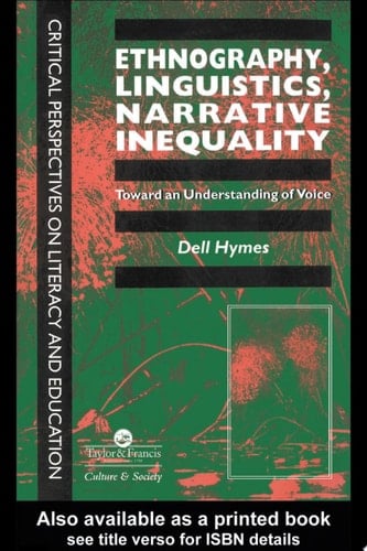 Ethnography, Linguistics, Narrative Inequality Toward an Understanding of Voice
