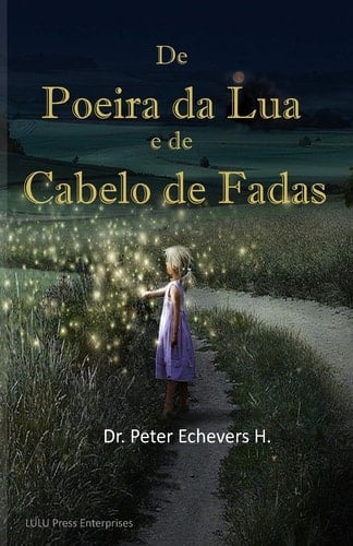 De Poeira Da Lua e de Cabelo de Fadas Historias para Os Baixinhos