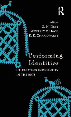 Performing Identities Celebrating Indigeneity in the Arts