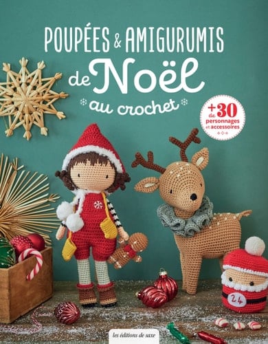Poupées & amigurumis de Noël au crochet Plus de 30 personnages et accessoires