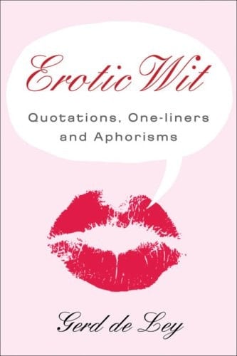 Erotic Wit Quotations, One-Liners and Aphorisms