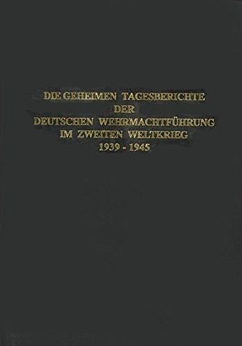 Die geheimen Tagesberichte der Deutschen Wehrmachtführung im Zweiten Weltkrieg 1. Juni 1943 - 31. August 1943. Bd. 7