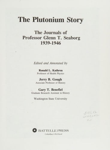 The Plutonium Story: The Journals of Professor Glenn T. Seaborg 1939-1946