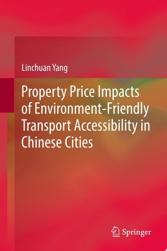 Property Price Impacts of Environment-Friendly Transport Accessibility in Chinese Cities