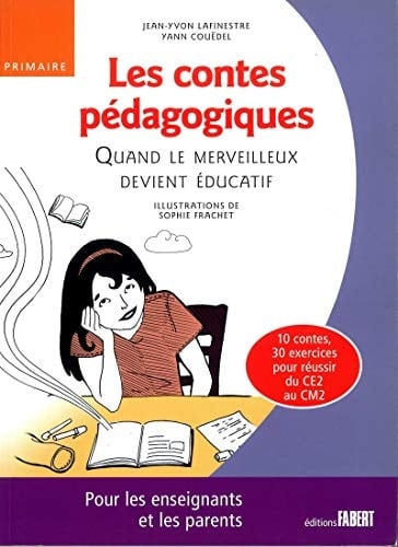 Les contes pédagogiques quand le merveilleux devient éducatif