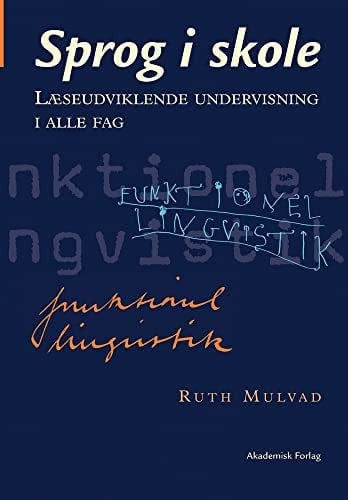 Sprog i skole. Læseudviklende undervisning i alle fag