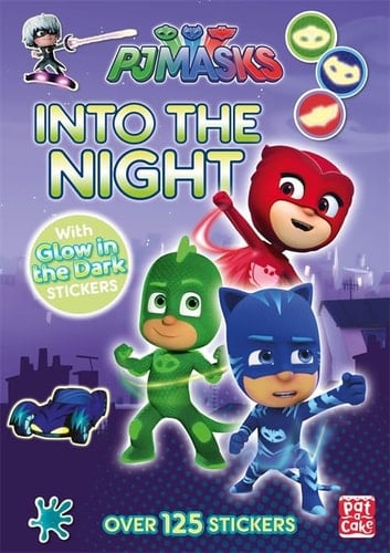 Into the Night: Glow-in-the-dark sticker book (PJ Masks)