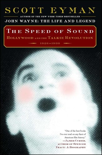 The Speed of Sound Hollywood and the Talkie Revolution 1926-1930