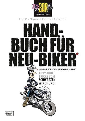 Handbuch für Neu-Biker Tipps und Tricks vom Schwarzen Windhund