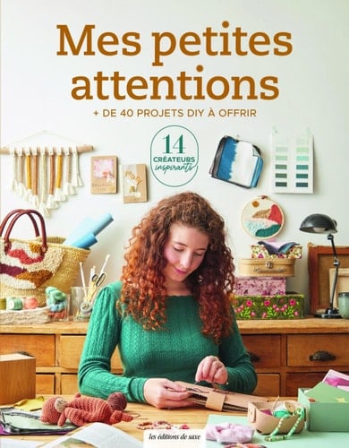 Mes petites attentions + de 40 projets DIY à offrir