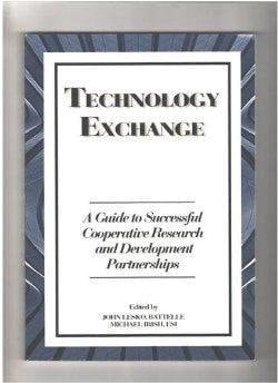 Technology Exchange: A Guide to Successful Cooperative Research and Development Partnerships