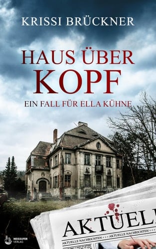 Haus über Kopf Ein Fall für Ella Kühne