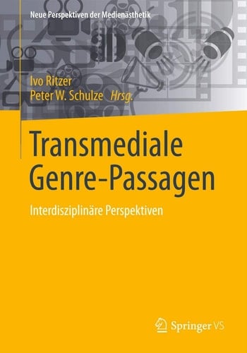 Transmediale Genre-Passagen Interdisziplinäre Perspektiven