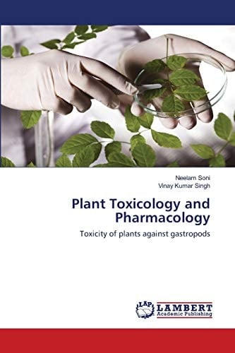 Plant Toxicology and Pharmacology: Toxicity of plants against gastropods