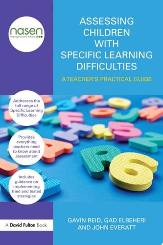 Assessing Children with Specific Learning Difficulties A teacher's practical guide