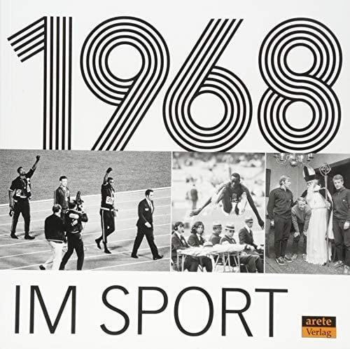 1968 im Sport eine historische Bilderreise