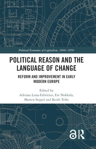 Political Reason and the Language of Change Reform and Improvement in Early Modern Europe