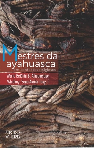Mestres da ayahuasca em contextos religiosos