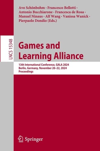 Games and Learning Alliance 13th International Conference, GALA 2024, Berlin, Germany, November 20–22, 2024, Proceedings
