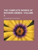 The Complete Works of Richard Sibbes