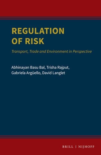 Regulation of Risk Transport, Trade and Environment in Perspective