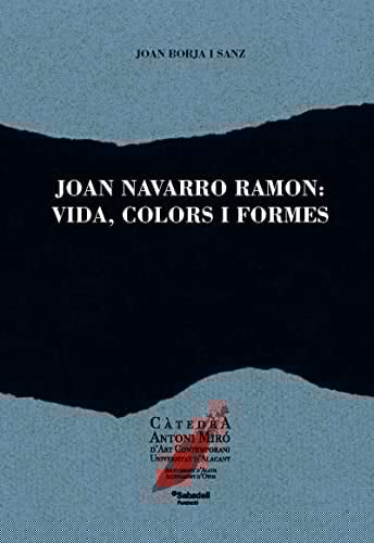 Joan Navarro Ramon vida, colors i formes