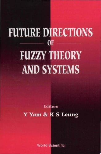 Future Directions Of Fuzzy Theory And Systems