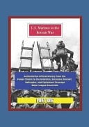 U.S. Marines in the Korean War Authoritative Official History from the Frozen Chosin to the Armistice, Extensive Aircraft, Helicopter, and Equipment Coverage, Major League Reservists (Part One)