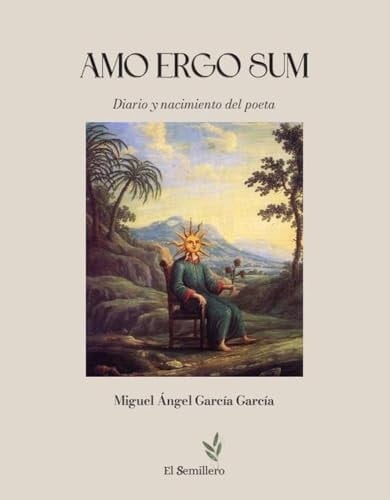 AMO ERGO SUM: Diario y nacimiento del poeta