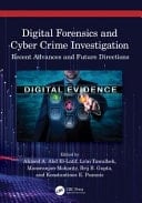 Digital Forensics and Cyber Crime Investigation Recent Advances and Future Directions