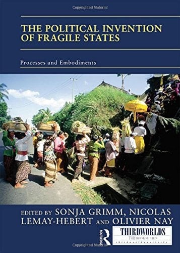 The Political Invention of Fragile States The Power of Ideas