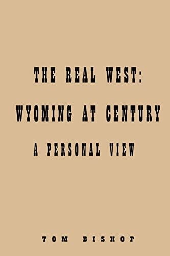 Real West Wyoming at Century: