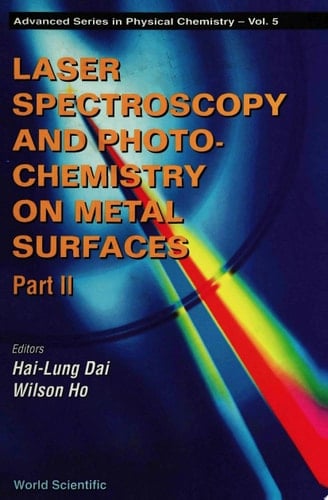 Laser Spectroscopy And Photochemistry On Metal Surfaces (In 2 Parts) - Part 2