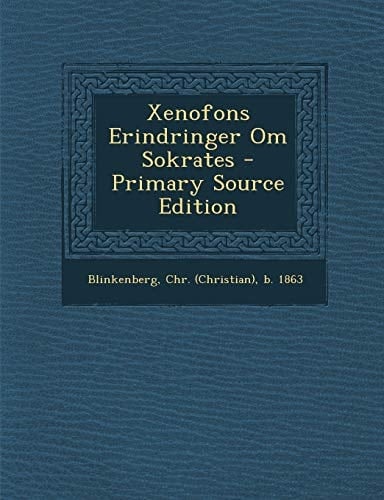 Xenofons Erindringer Om Sokrates - Primary Source Edition