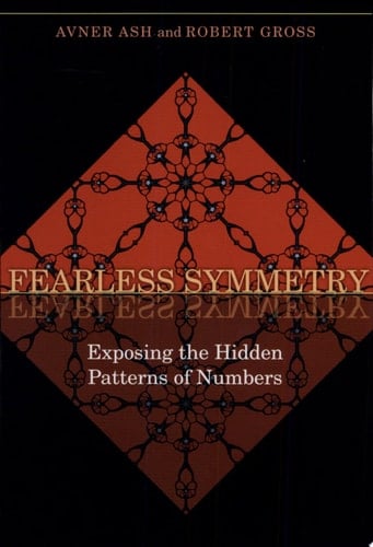 Fearless Symmetry Exposing the Hidden Patterns of Numbers
