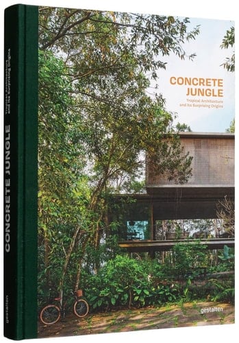 Concrete Jungle Tropical Architecture and Its Surprising Origins