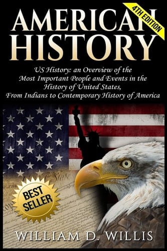 American History US History: an Overview of the Most Important People and Events. the History of United States: from Indians to Contemporary History of America