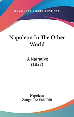Napoleon In The Other World: A Narrative (1827)