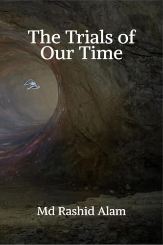 The Trials of Our Time