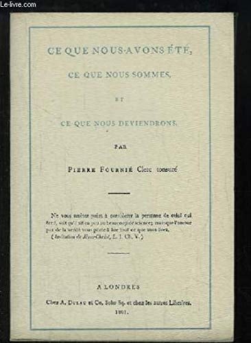 Ce que nous avons été, ce que nous sommes, et ce que nous deviendrons