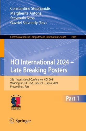 HCI International 2024 – Late Breaking Posters 26th International Conference, HCII 2024, Washington, DC, USA, June 29 – July 4, 2024, Proceedings, Part I