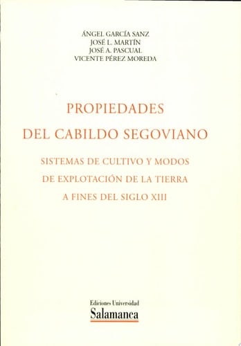 Propiedades del cabildo segoviano, sistemas cultivo y modos de explotación de la tierra a finales del siglo XII