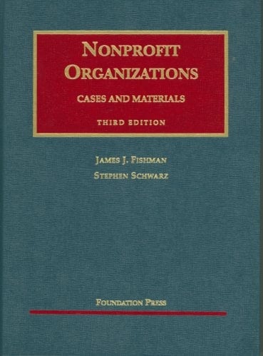 Nonprofit Organizations: Cases and Materials (University Casebook Series)