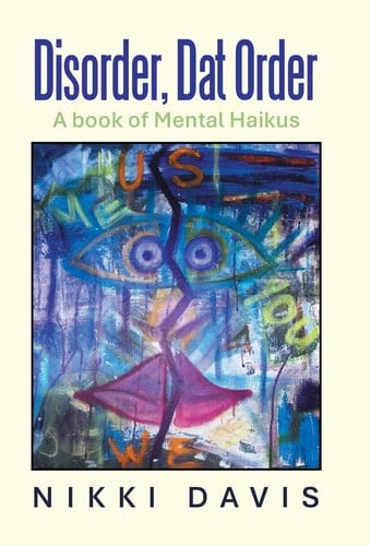 Disorder, Dat Order A Book of Mental Haikus