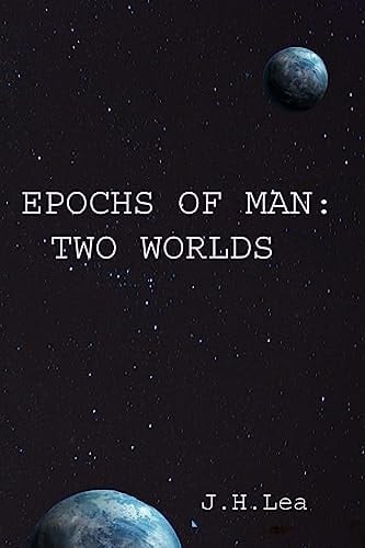 Epochs of Man Two Worlds